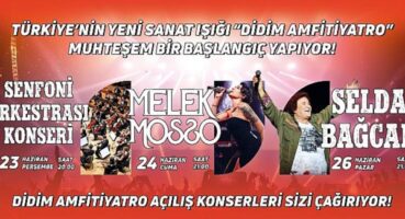 Didim Amfi Tiyatro’nun İlk Haftasında Muhteşem Konserler Vatandaşlar İle Buluşacak