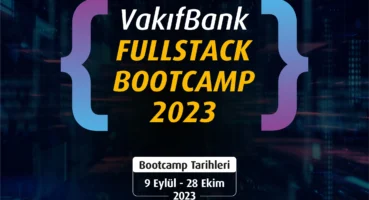 VakıfBank Fullstack Bootcamp 2023 başvuruları başlıyor