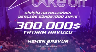 Bölgenin En Büyük Girişimcilik Etkinliği Take Off Girişim Başvuruları Uzatıldı