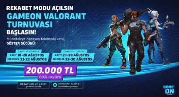 Rekabet modu açıldı, GAMEON VALORANT Turnuvası kayıtları başlıyor!