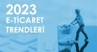 Büyüyen E-ticaret Trendleri